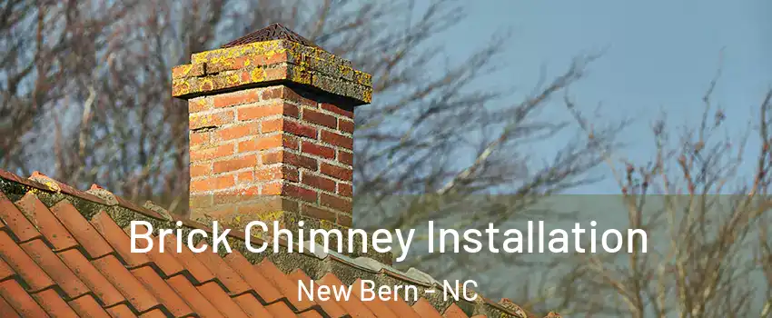  Brick Chimney Installation New Bern - NC