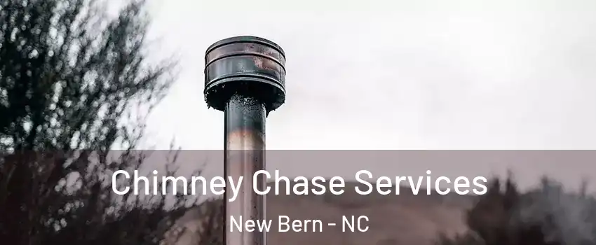  Chimney Chase Services New Bern - NC