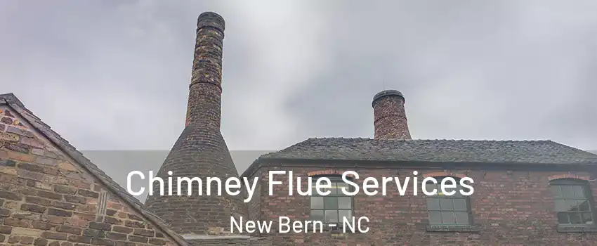  Chimney Flue Services New Bern - NC