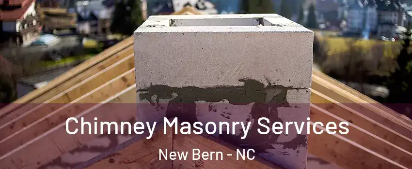  Chimney Masonry Services New Bern - NC