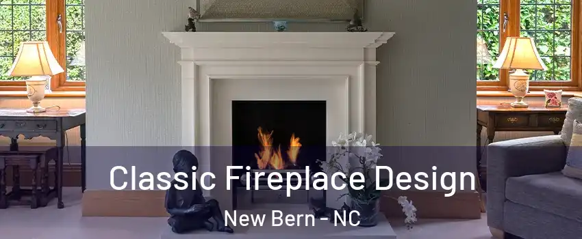  Classic Fireplace Design New Bern - NC