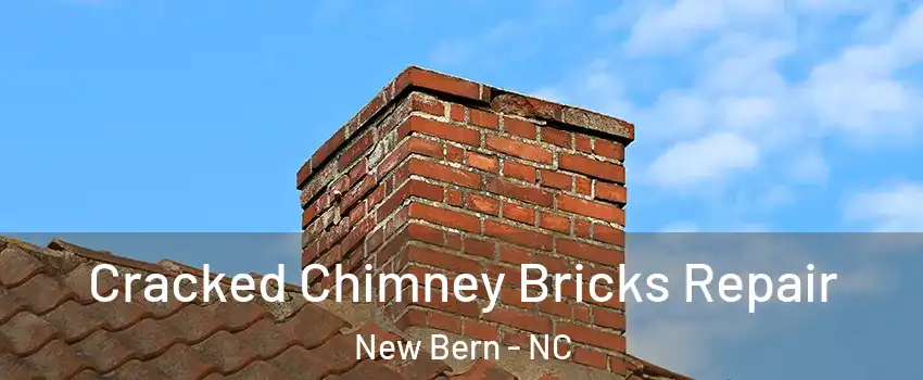  Cracked Chimney Bricks Repair New Bern - NC