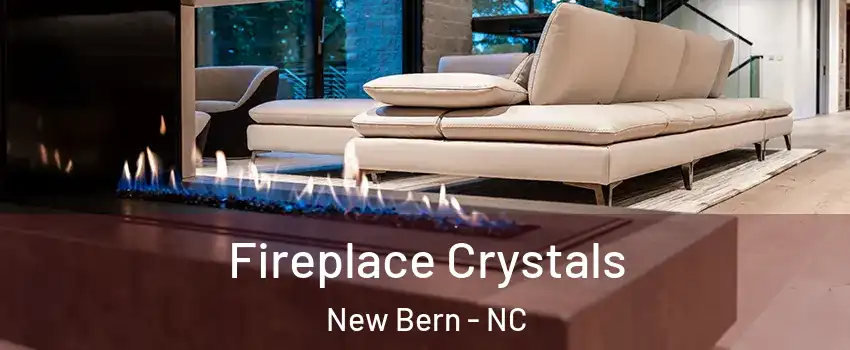  Fireplace Crystals New Bern - NC