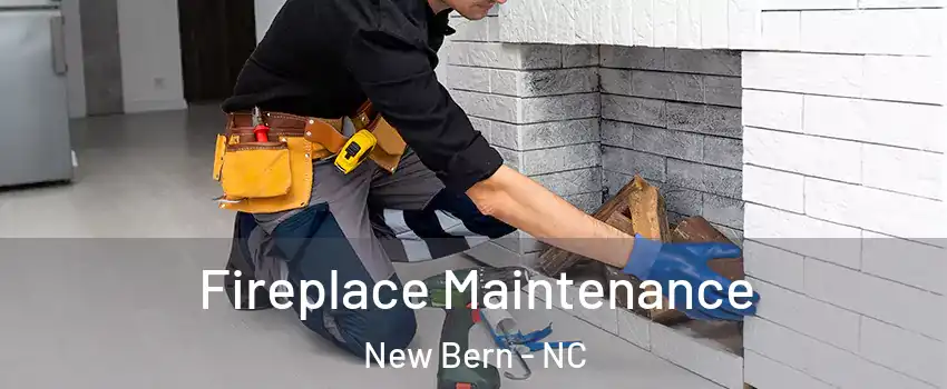  Fireplace Maintenance New Bern - NC