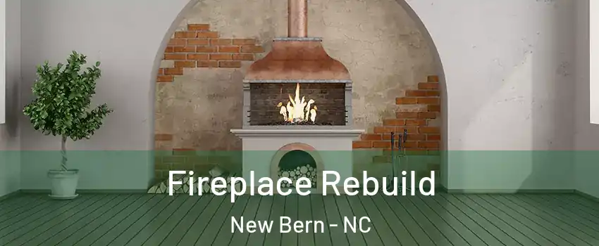  Fireplace Rebuild New Bern - NC