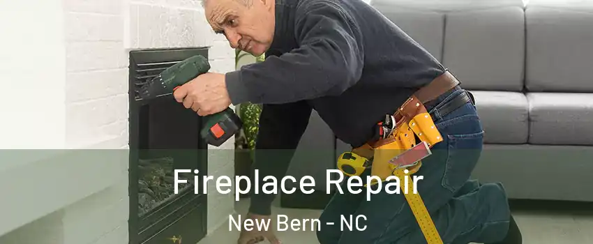  Fireplace Repair New Bern - NC