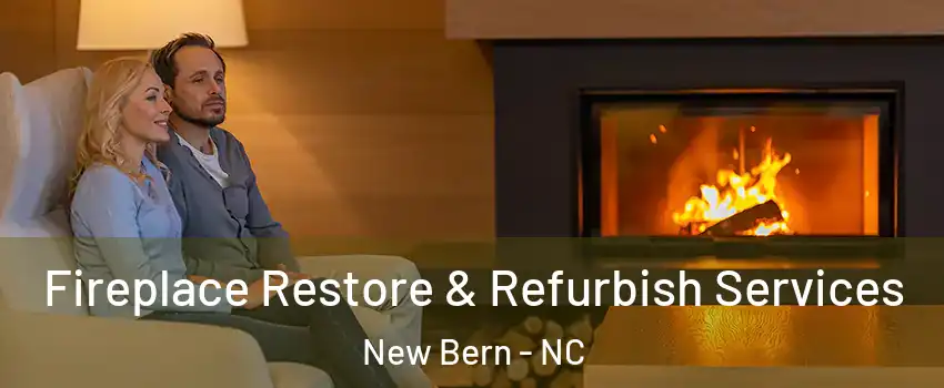  Fireplace Restore & Refurbish Services New Bern - NC