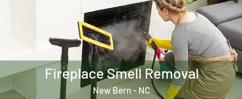  Fireplace Smell Removal New Bern - NC