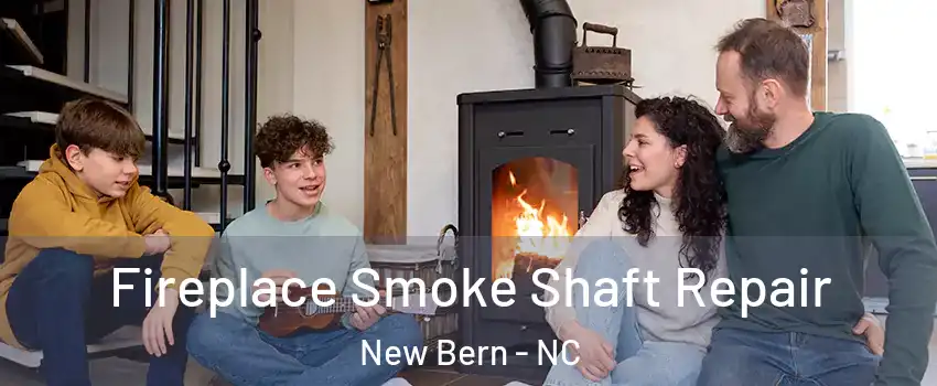  Fireplace Smoke Shaft Repair New Bern - NC
