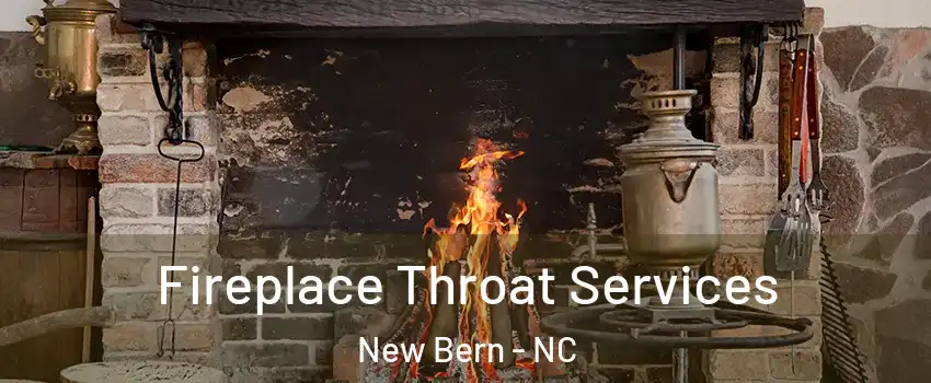  Fireplace Throat Services New Bern - NC