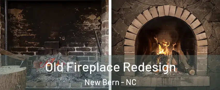  Old Fireplace Redesign New Bern - NC